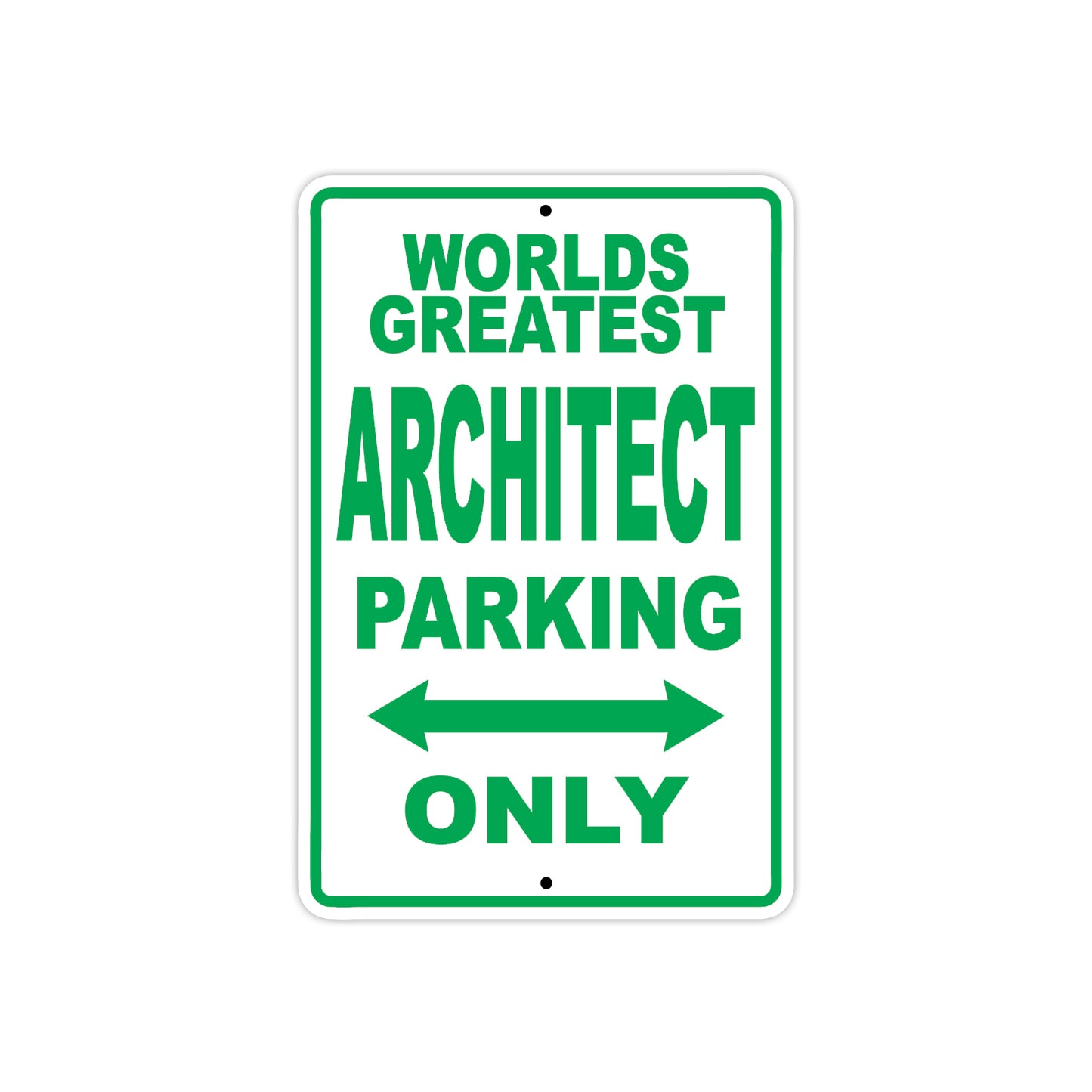 World Greatest Architect Parking Only With Humor Jokes Funny Gags Novelty Caution Warning Aluminum