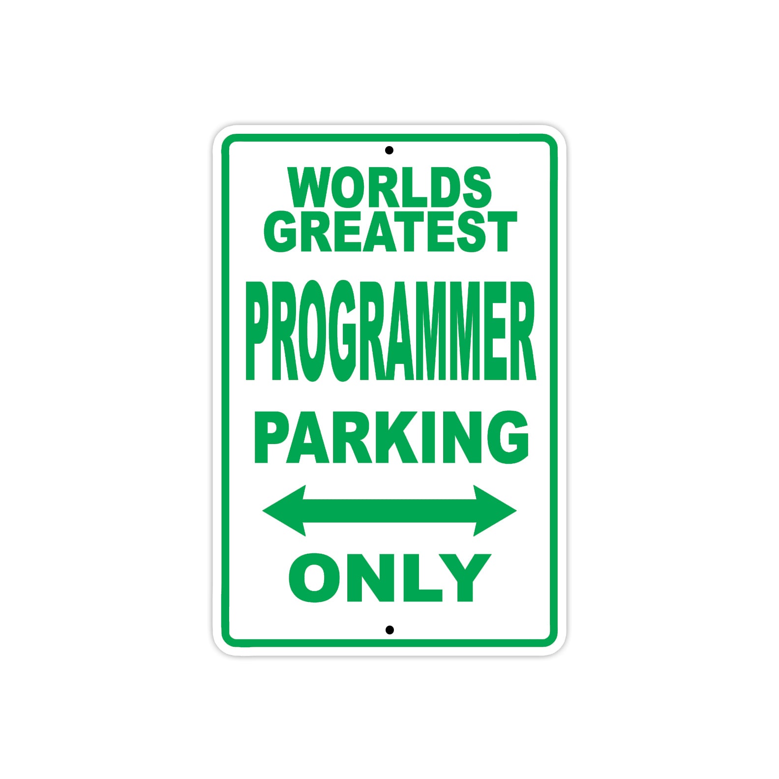 World Greatest Programmer Parking Only With Humor Jokes Funny Gags Novelty Caution Warning Aluminum
