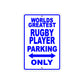 World Greatest Rugby Player Parking Only With Humor Jokes Funny Gags Novelty Warning Aluminum