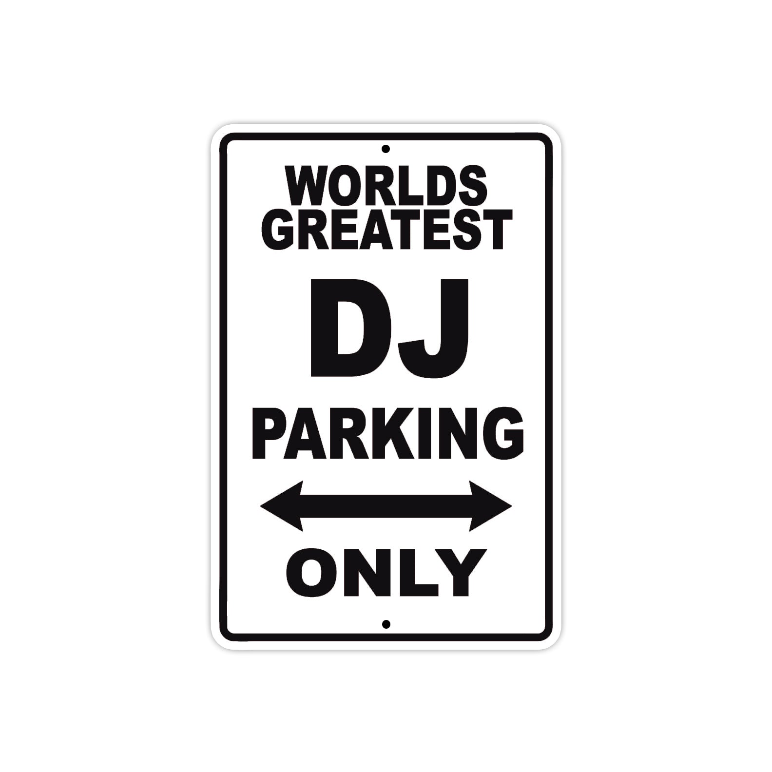 World Greatest DJ Parking Only With Humor Jokes Funny Gags Novelty Caution Warning Aluminum