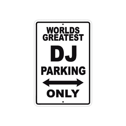 World Greatest DJ Parking Only With Humor Jokes Funny Gags Novelty Caution Warning Aluminum