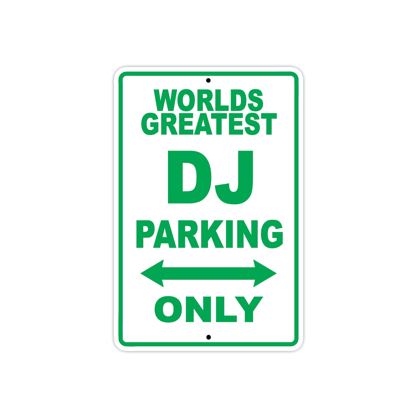 World Greatest DJ Parking Only With Humor Jokes Funny Gags Novelty Caution Warning Aluminum