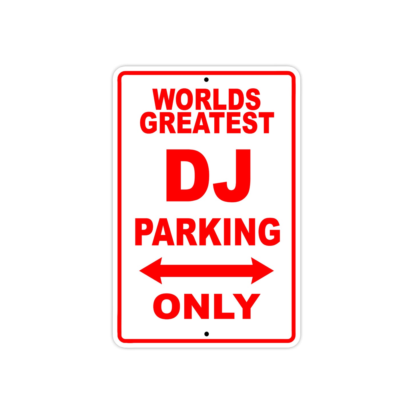 World Greatest DJ Parking Only With Humor Jokes Funny Gags Novelty Caution Warning Aluminum