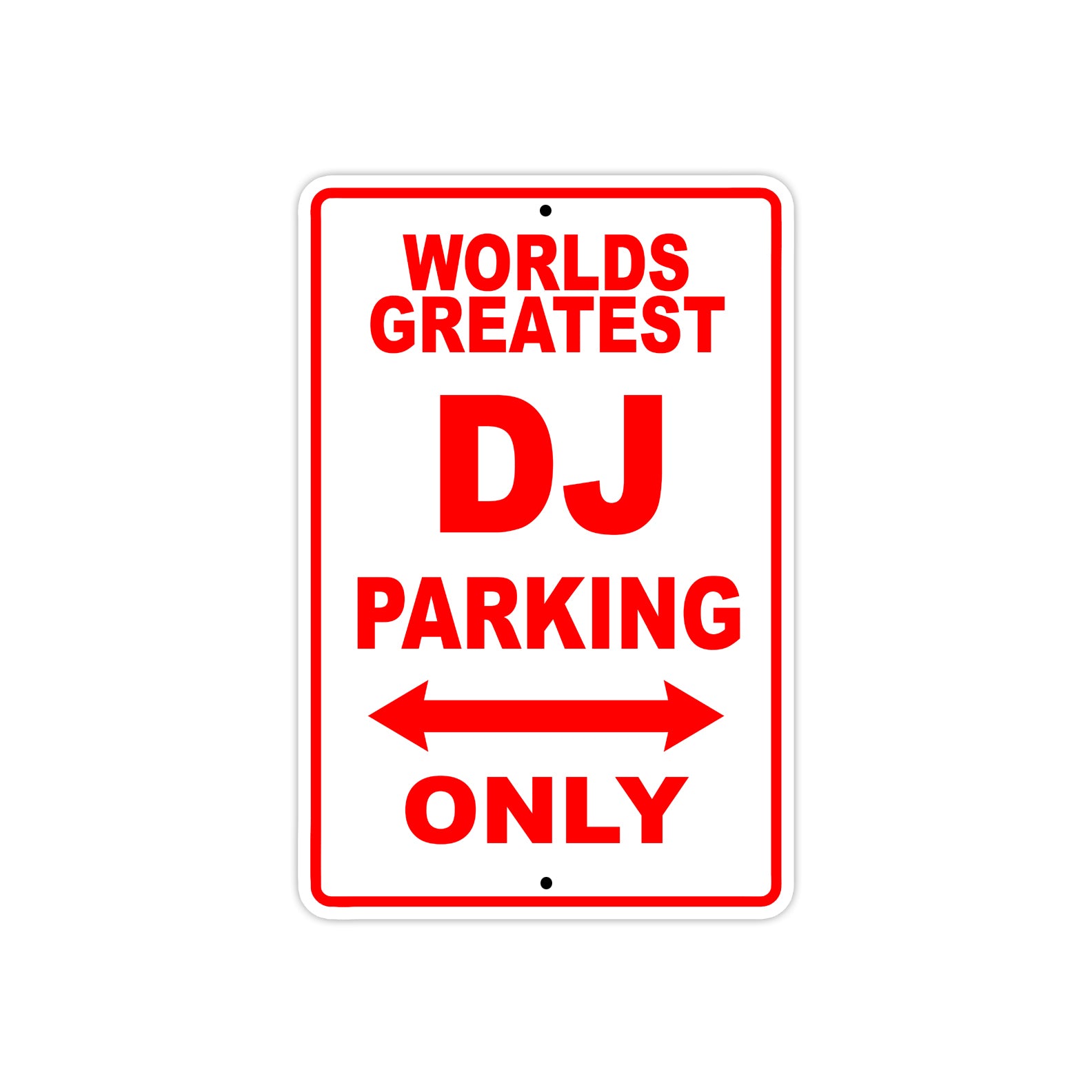 World Greatest DJ Parking Only With Humor Jokes Funny Gags Novelty Caution Warning Aluminum