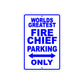 World Greatest Fire Chief Parking Only With Humor Jokes Funny Gags Novelty Caution Warning Aluminum
