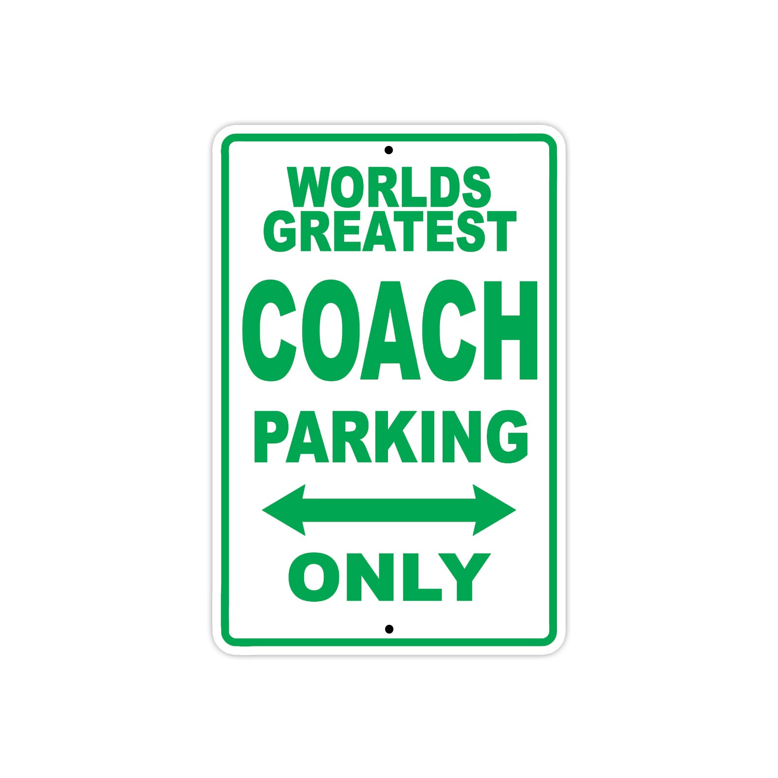 World Greatest Coach Parking Only With Humor Jokes Funny Gags Novelty Caution Warning Aluminum