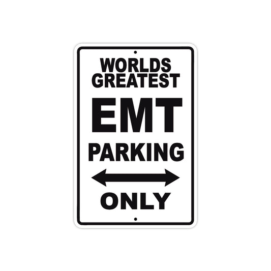 World Greatest EMT Parking Only With Humor Jokes Funny Gags Novelty Caution Warning Aluminum