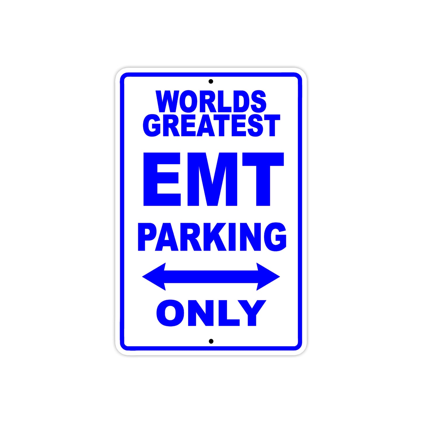 World Greatest EMT Parking Only With Humor Jokes Funny Gags Novelty Caution Warning Aluminum