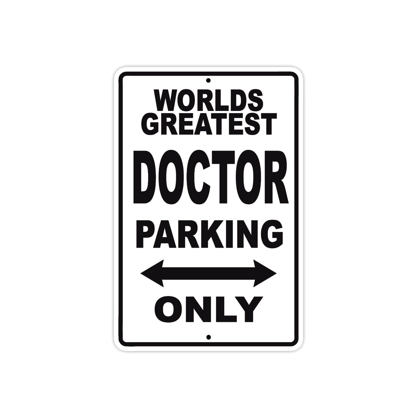 World Greatest Doctor Parking Only With Humor Jokes Funny Gags Novelty Caution Warning Aluminum