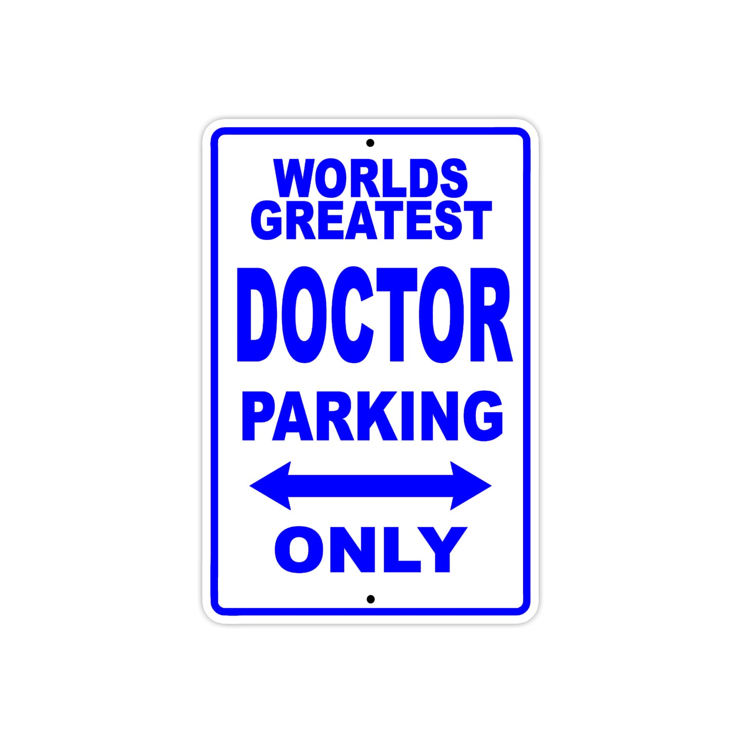 World Greatest Doctor Parking Only With Humor Jokes Funny Gags Novelty Caution Warning Aluminum
