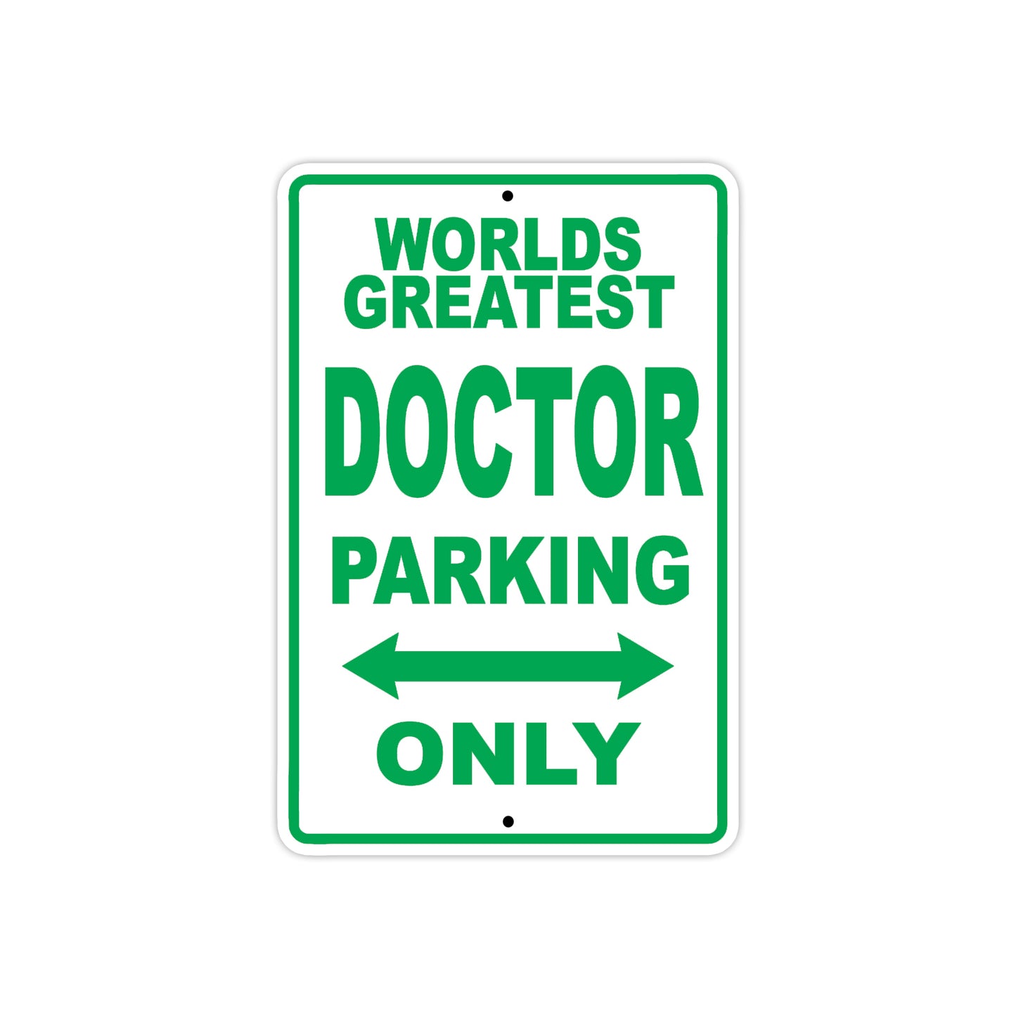 World Greatest Doctor Parking Only With Humor Jokes Funny Gags Novelty Caution Warning Aluminum