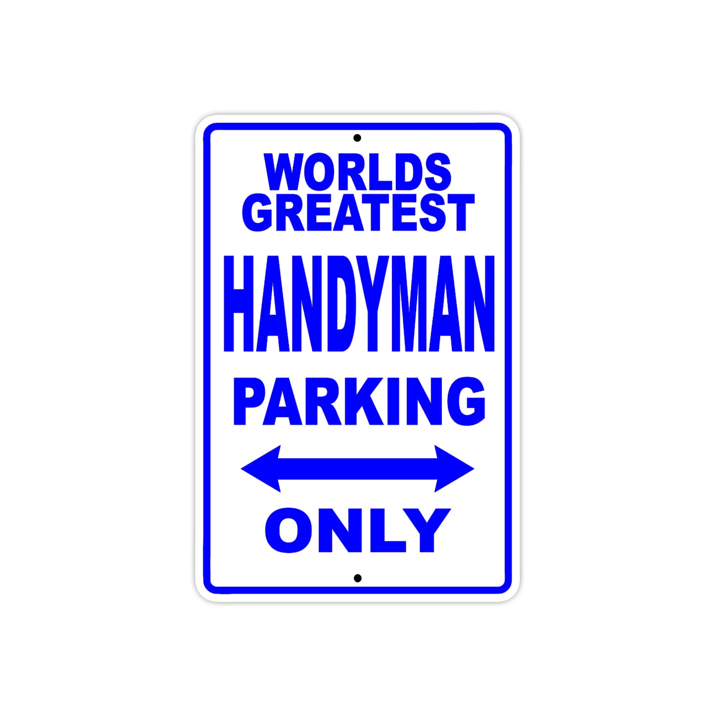 World Greatest Handyman Parking Only With Humor Jokes Funny Gags Novelty Caution Warning Aluminum