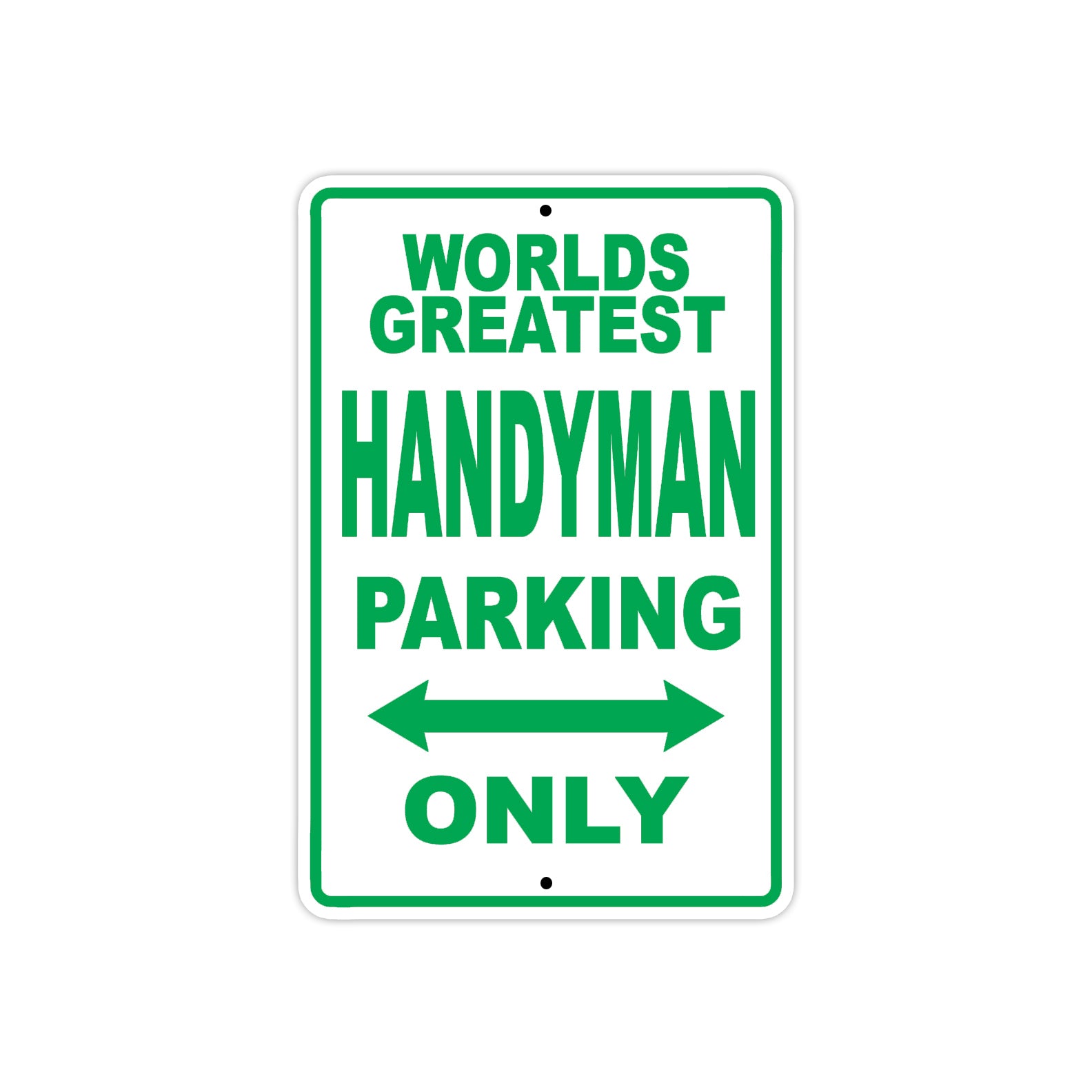 World Greatest Handyman Parking Only With Humor Jokes Funny Gags Novelty Caution Warning Aluminum