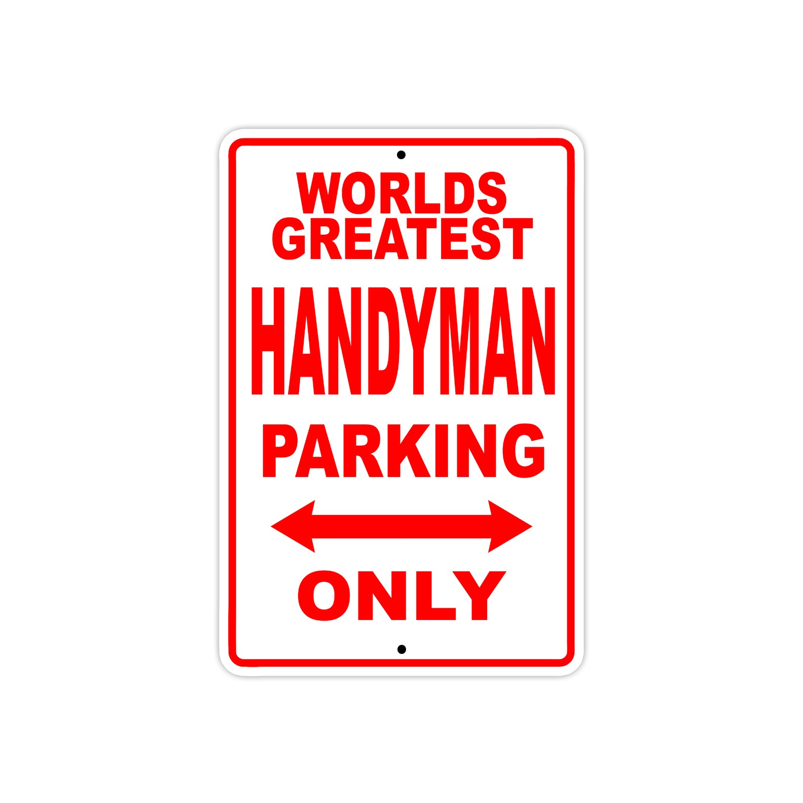 World Greatest Handyman Parking Only With Humor Jokes Funny Gags Novelty Caution Warning Aluminum