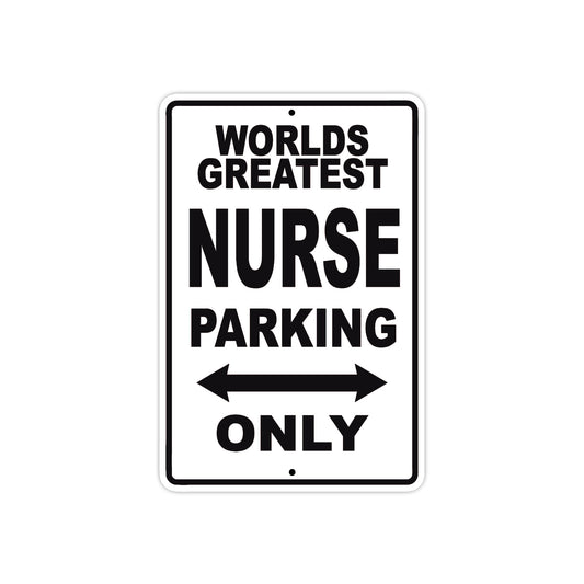 World Greatest Nurse Parking Only With Humor Jokes Funny Gags Novelty Caution Warning Aluminum