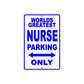 World Greatest Nurse Parking Only With Humor Jokes Funny Gags Novelty Caution Warning Aluminum