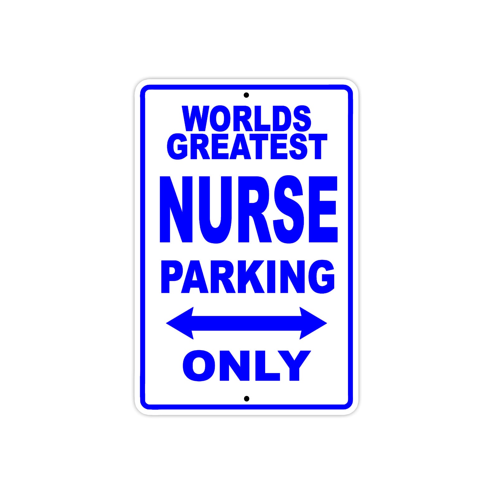 World Greatest Nurse Parking Only With Humor Jokes Funny Gags Novelty Caution Warning Aluminum