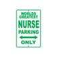 World Greatest Nurse Parking Only With Humor Jokes Funny Gags Novelty Caution Warning Aluminum