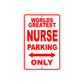 World Greatest Nurse Parking Only