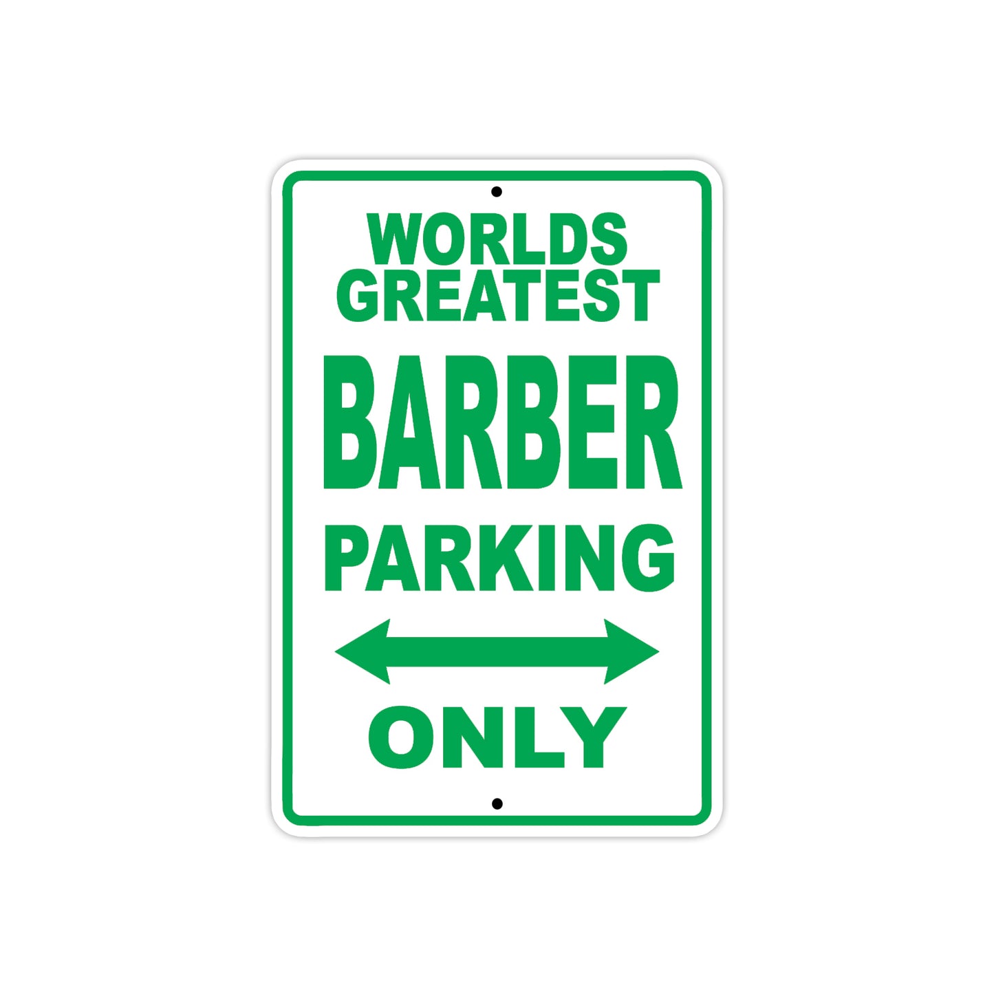 World Greatest Barber Parking Only With Humor Jokes Funny Gags Novelty Caution Warning Aluminum