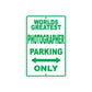 World Greatest Photographer Parking Only With Humor Jokes Funny Gags Novelty Warning Aluminum