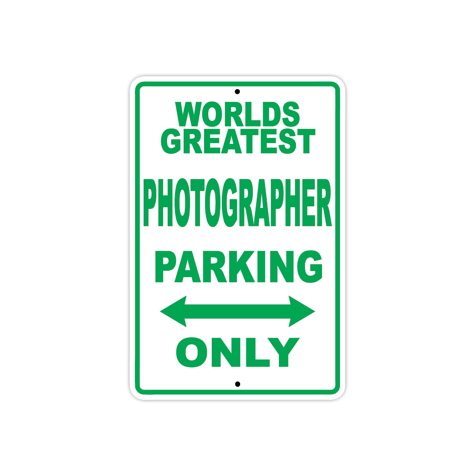 World Greatest Photographer Parking Only With Humor Jokes Funny Gags Novelty Warning Aluminum