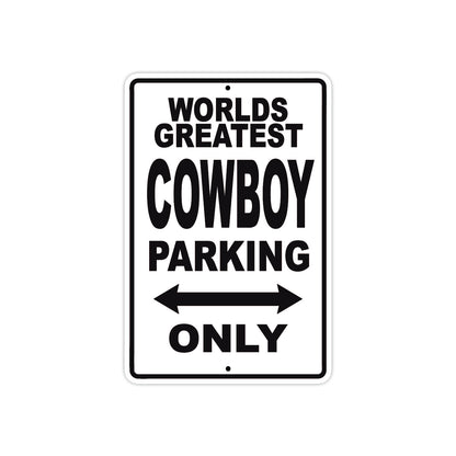 World Greatest Cowboy Parking Only With Humor Jokes Funny Gags Novelty Caution Warning Aluminum