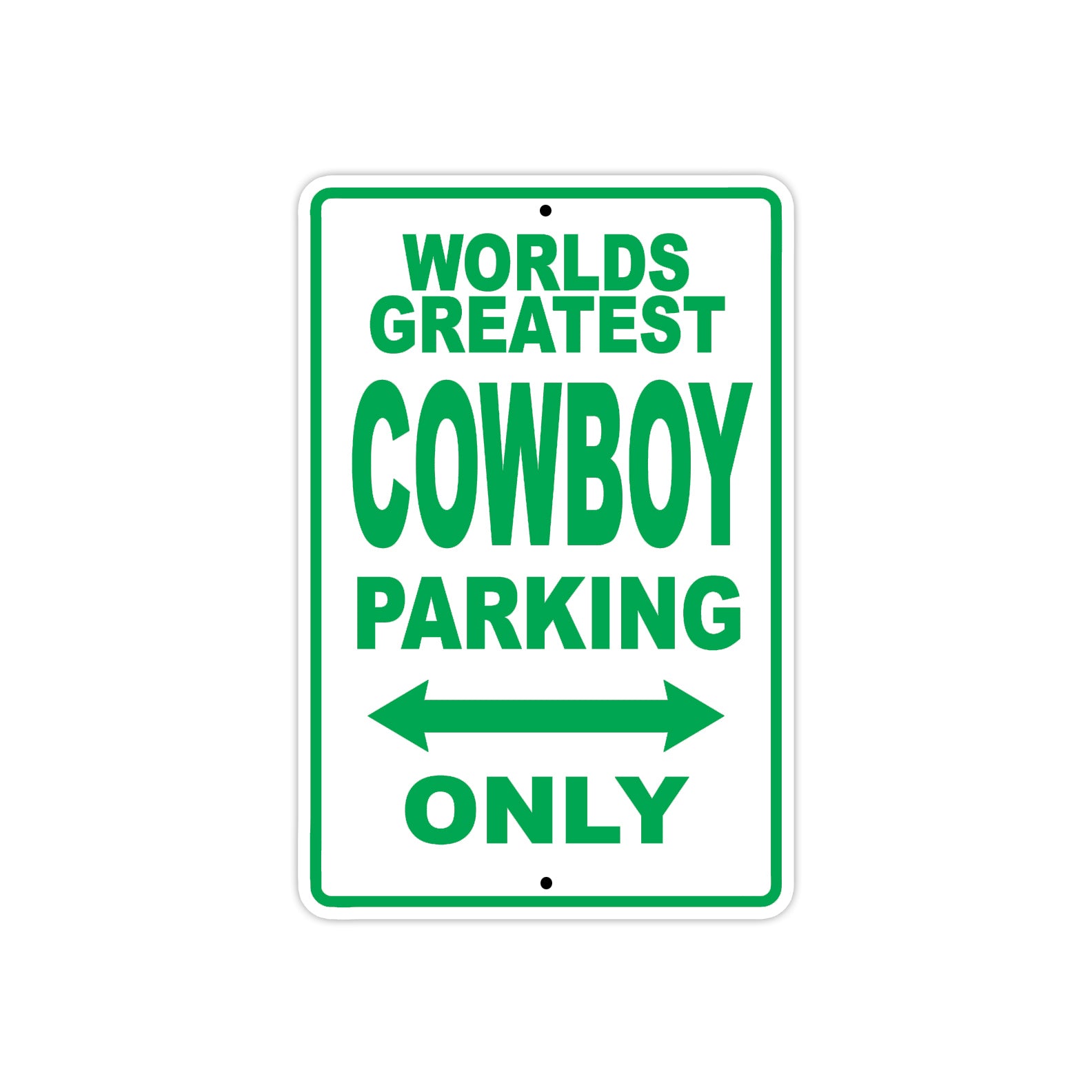 World Greatest Cowboy Parking Only With Humor Jokes Funny Gags Novelty Caution Warning Aluminum
