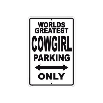 World Greatest Cowgirl Parking Only With Humor Jokes Funny Gags Novelty Caution Warning Aluminum