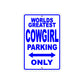 World Greatest Cowgirl Parking Only With Humor Jokes Funny Gags Novelty Caution Warning Aluminum