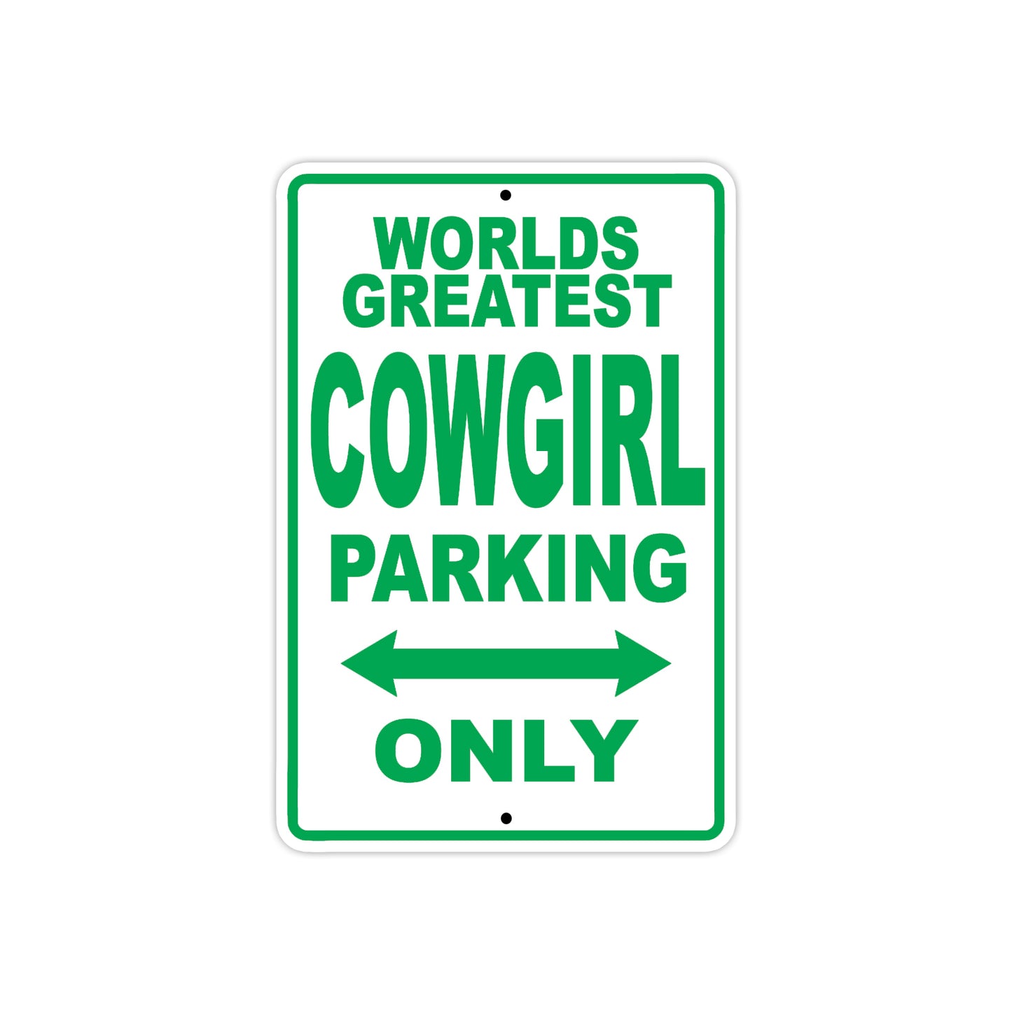 World Greatest Cowgirl Parking Only With Humor Jokes Funny Gags Novelty Caution Warning Aluminum