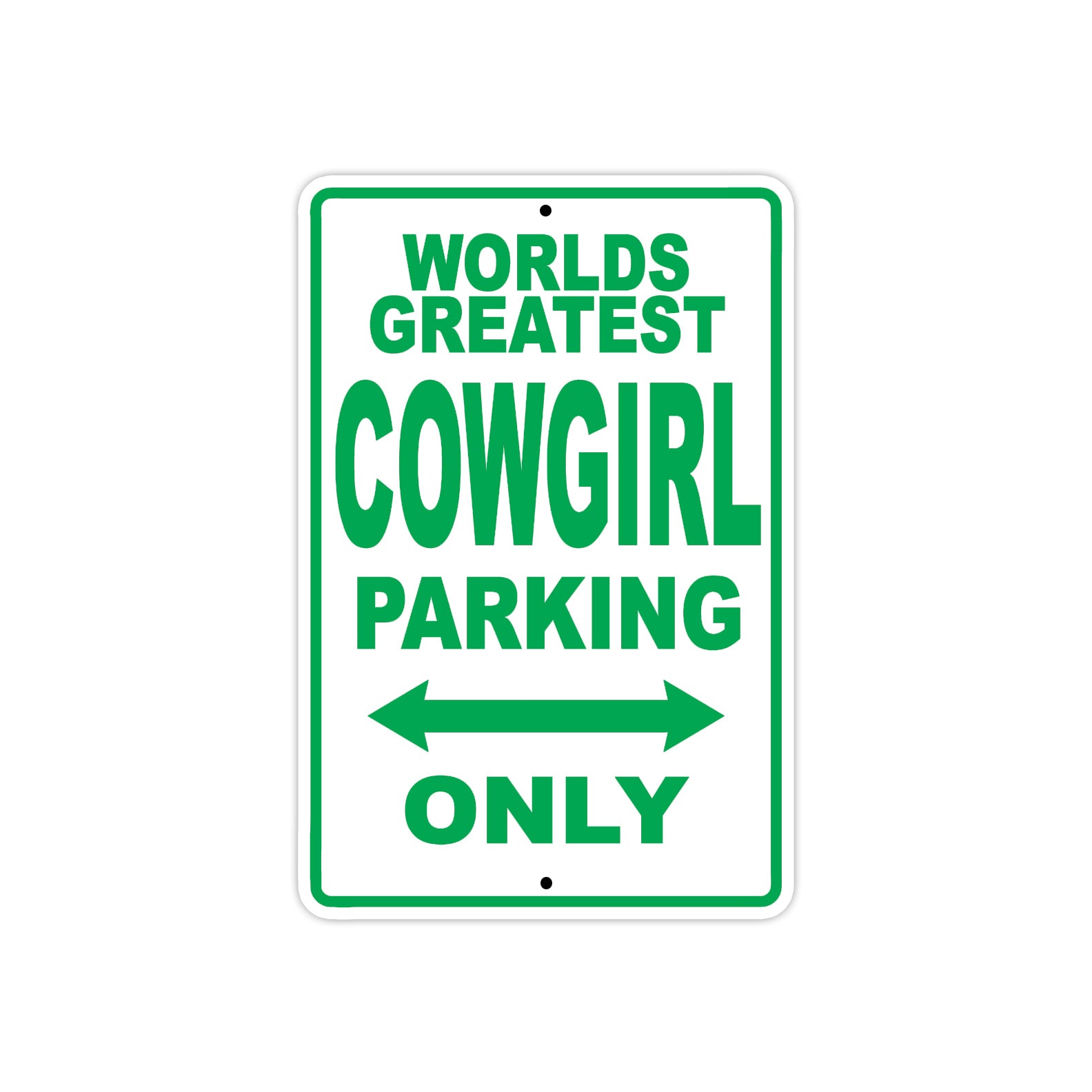 World Greatest Cowgirl Parking Only With Humor Jokes Funny Gags Novelty Caution Warning Aluminum