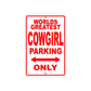 World Greatest Cowgirl Parking Only With Humor Jokes Funny Gags Novelty Caution Warning Aluminum