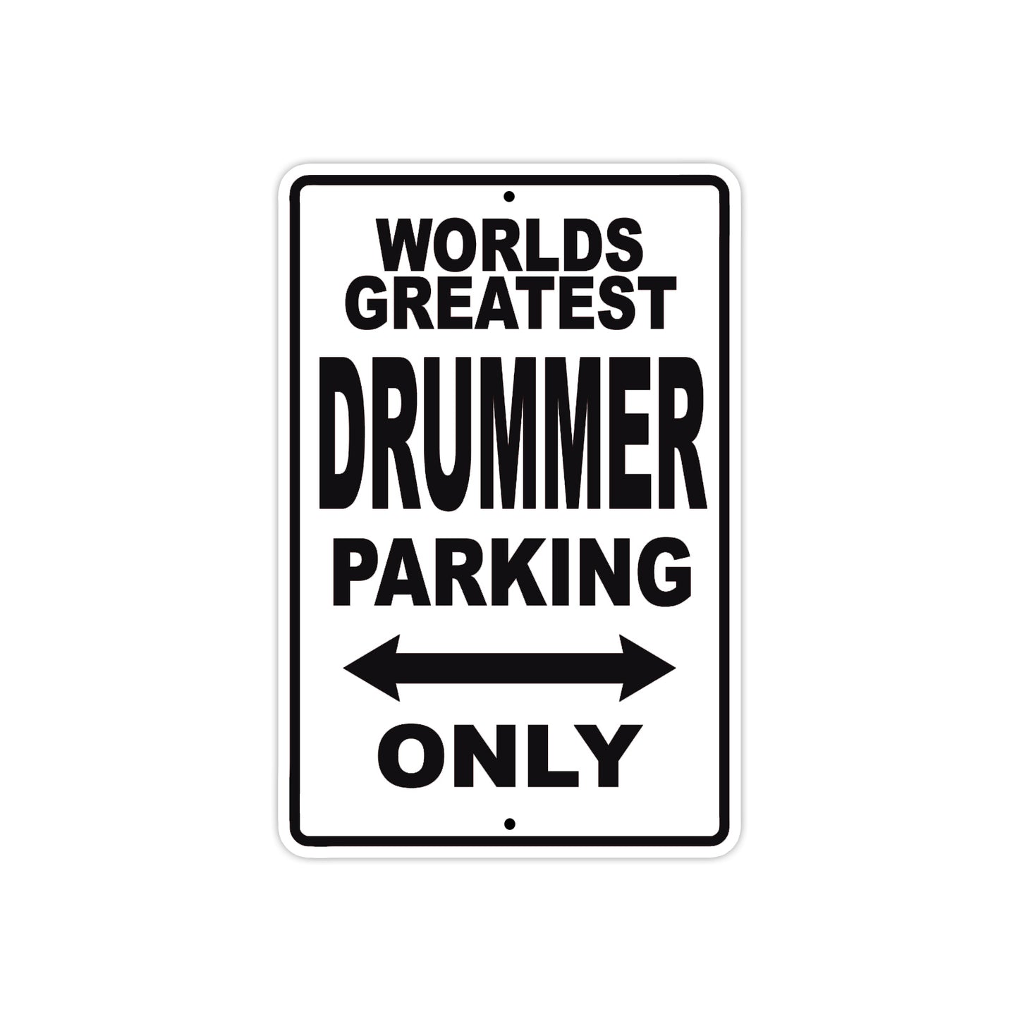 World Greatest Drummer Parking Only With Humor Jokes Funny Gags Novelty Caution Warning Aluminum