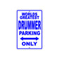 World Greatest Drummer Parking Only With Humor Jokes Funny Gags Novelty Caution Warning Aluminum