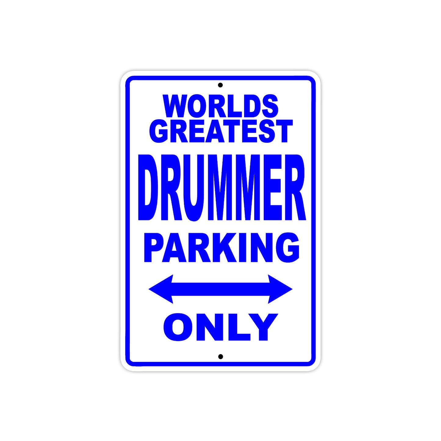 World Greatest Drummer Parking Only With Humor Jokes Funny Gags Novelty Caution Warning Aluminum