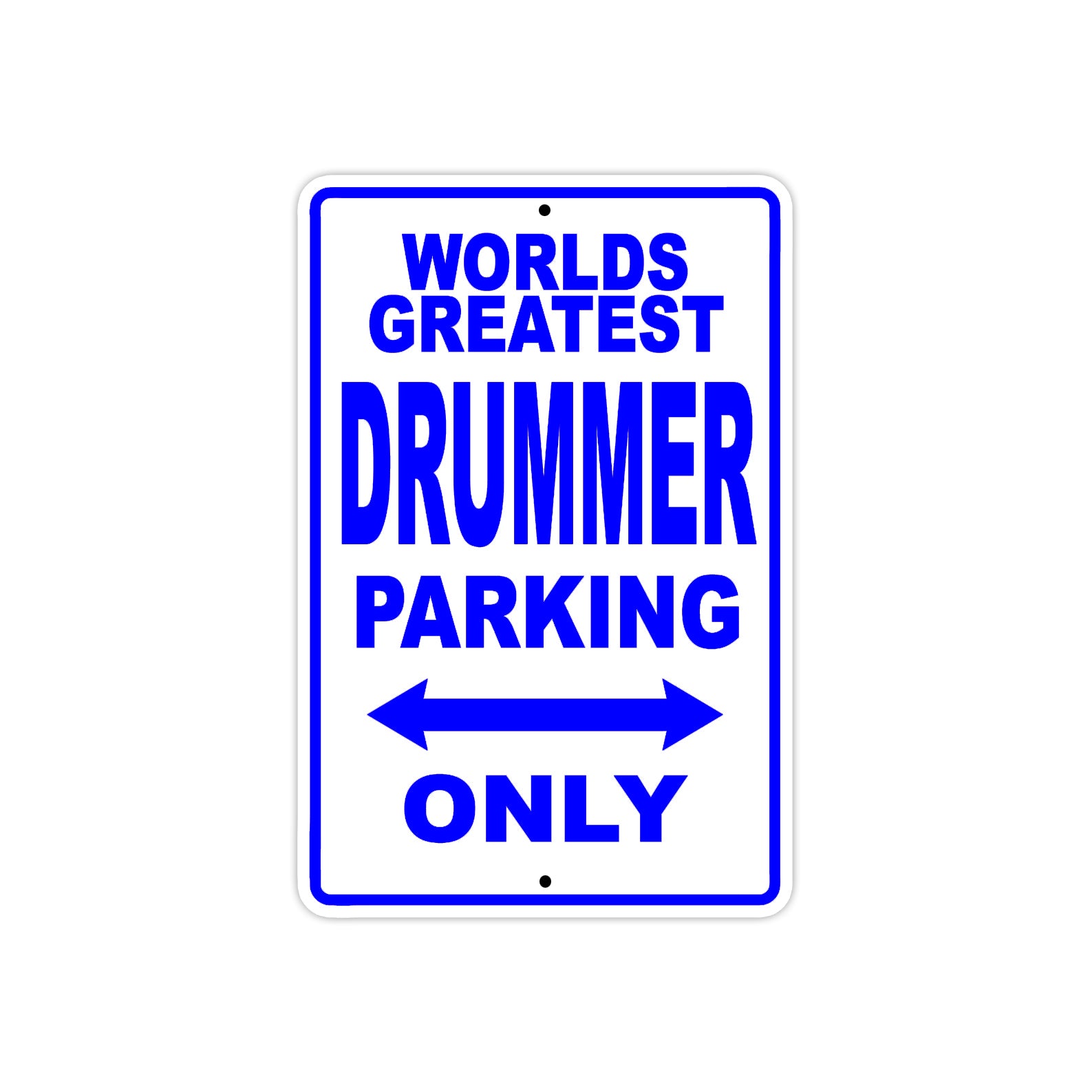 World Greatest Drummer Parking Only With Humor Jokes Funny Gags Novelty Caution Warning Aluminum
