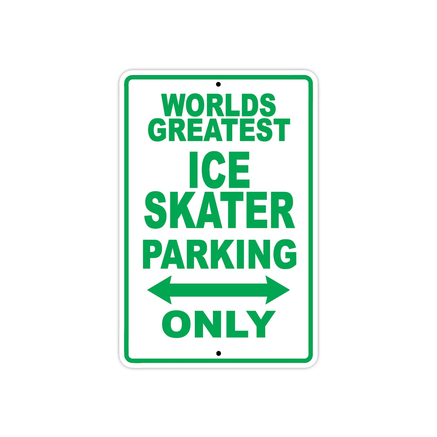 World Greatest Ice Skater Parking Only With Humor Jokes Funny Gags Novelty Caution Warning Aluminum