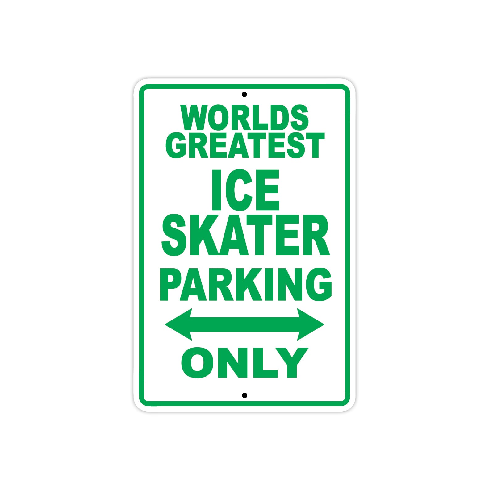 World Greatest Ice Skater Parking Only With Humor Jokes Funny Gags Novelty Caution Warning Aluminum