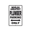 World Greatest Plumber Parking Only With Humor Jokes Funny Gags Novelty Caution Warning Aluminum