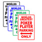World Greatest Poker Player Parking Only With Humor Jokes Funny Gags Novelty Warning Aluminum
