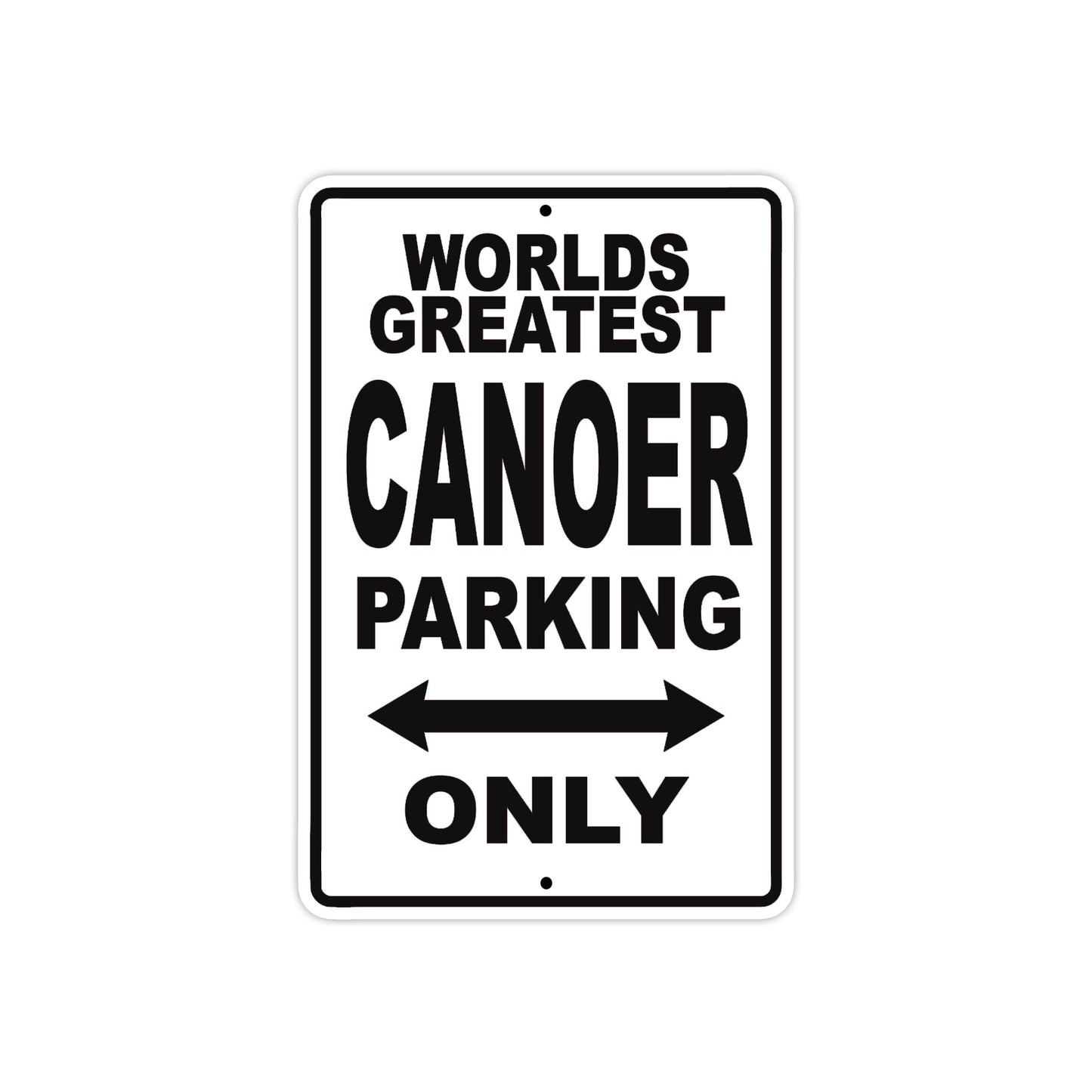 World Greatest Canoer Parking Only With Humor Jokes Funny Gags Novelty Caution Warning Aluminum