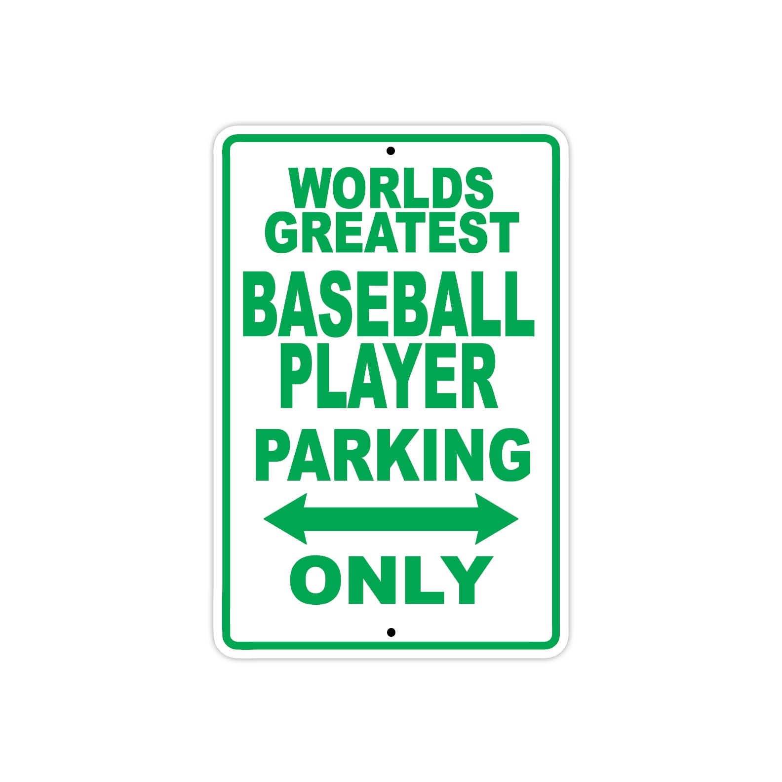World Greatest Baseball Player Parking Only With Humor Jokes Funny Gags Novelty Warning Aluminum