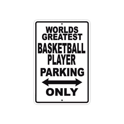 World Greatest Basketball Player Parking Only With Humor Jokes Funny Gags Novelty Warning Aluminum