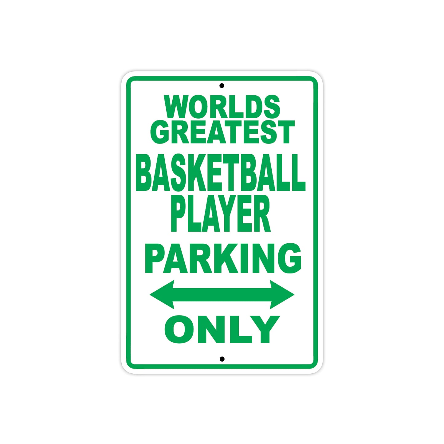 World Greatest Basketball Player Parking Only With Humor Jokes Funny Gags Novelty Warning Aluminum