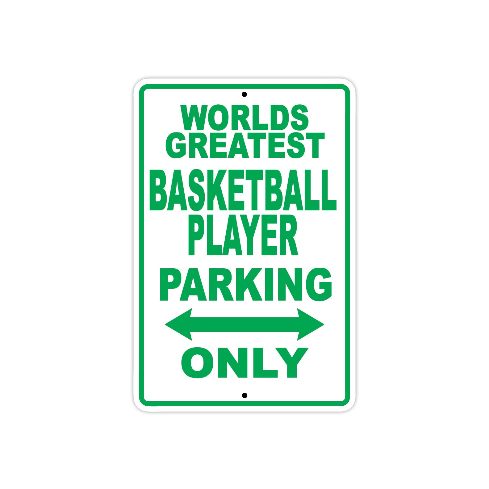 World Greatest Basketball Player Parking Only With Humor Jokes Funny Gags Novelty Warning Aluminum