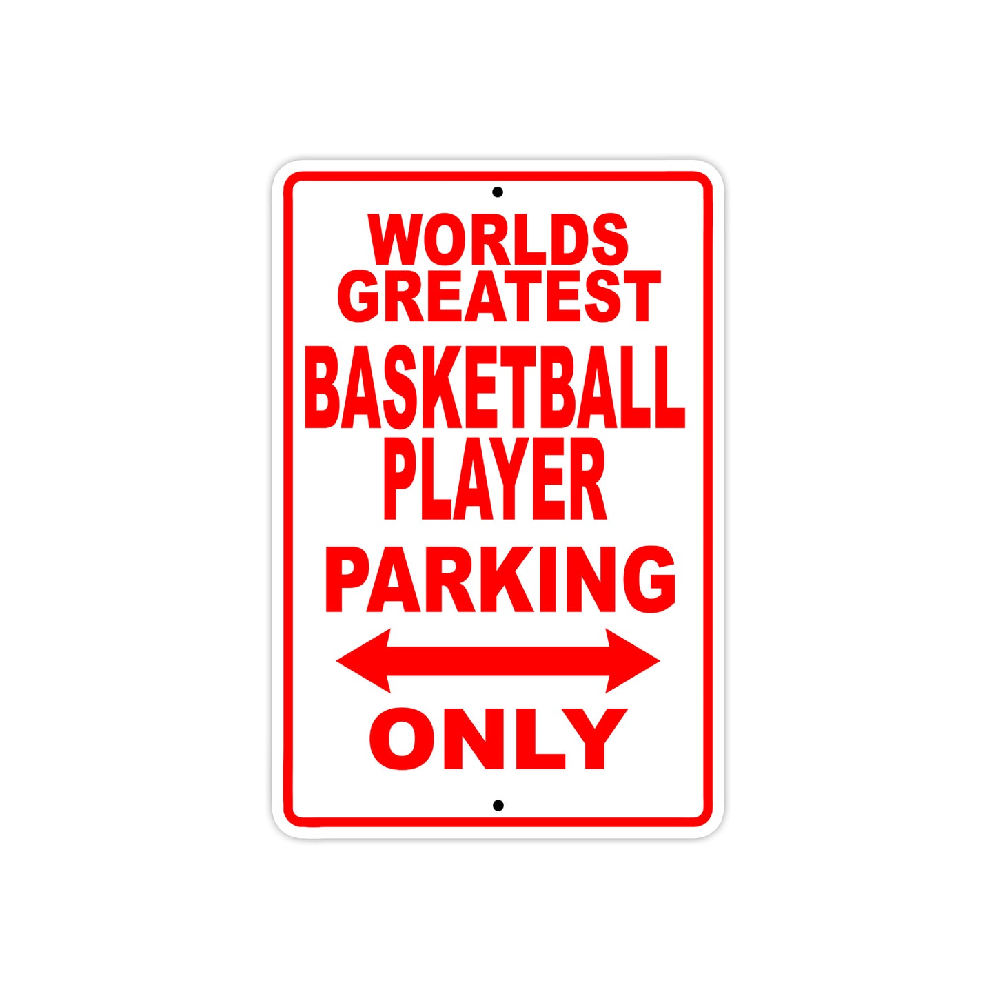 World Greatest Basketball Player Parking Only With Humor Jokes Funny Gags Novelty Warning Aluminum