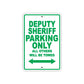 Deputy Sheriff Parking Only All Others Will Be Towed With Novelty Caution Alert Warning Aluminum