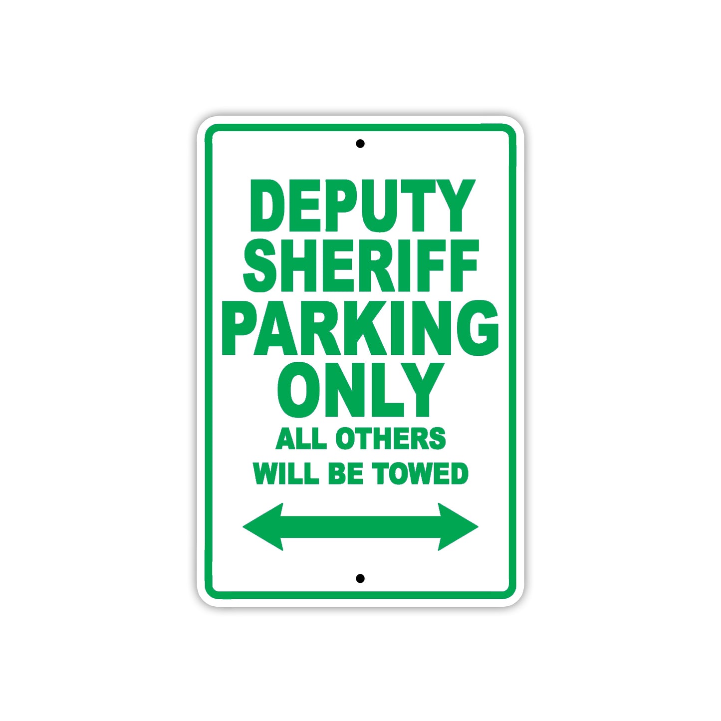 Deputy Sheriff Parking Only All Others Will Be Towed With Novelty Caution Alert Warning Aluminum