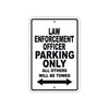 Law Enforcement Parking Only All Others Will Be Towed With Novelty Caution Alert Warning Aluminum